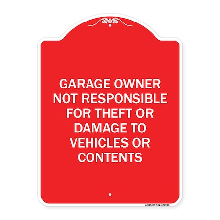 Signmission Garage Owner Not Responsible for Theft or Damage to Vehicles or Contents, Red & White, RW-1824-23936 A-DES-RW-1824-23936